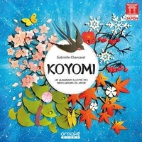Gabrielle Chancerel - Koyomi - Un almanach illustré des micro-saisons du Japon.