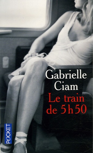 Gabrielle Ciam - Le train de 5h50.