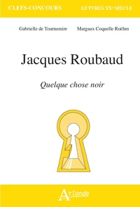 Jacques Roubaud, Quelque chose noir