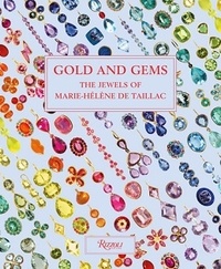 Gabrielle Deroo et Eric Deroo - Gold and Gems - The Jewels of Marie-Hélène de Taillac.