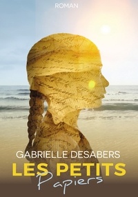 Gabrielle Desabers - Les petits papiers.
