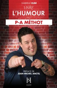 Faire l'humour avec P-A MÉTHOT
