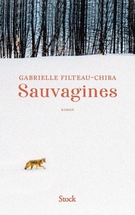 Gabrielle Filteau-Chiba - Sauvagines.