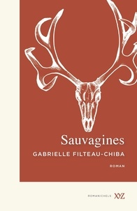 Gratuit pour télécharger des ebooks Sauvagines (French Edition) par Gabrielle Filteau-Chiba iBook