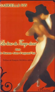 Les lieux du Tango dansé
