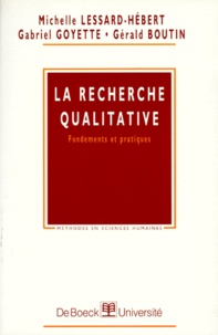 Gabrielle Goyette et Gérald Boutin - La Recherche Qualitative. Fondements Et Pratiques.