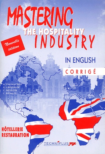 Gabrielle Grimshaw et C Meyrier - Mastering the hospitality industry in english. - Corrigé.