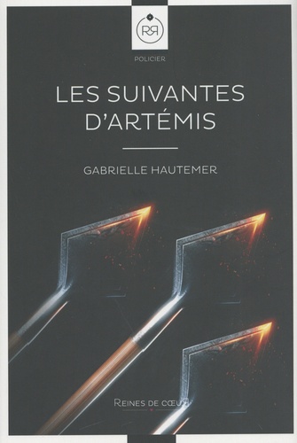 Gabrielle Hautemer - Les suivantes d'Artémis.