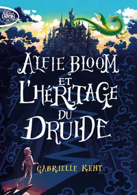 Alfie Bloom et l'héritage du druide