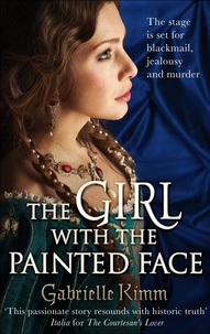 Gabrielle Kimm - The Girl with the Painted Face.
