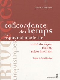 La concordance des temps en espagnol moderne - Unités du signe, modes, subordination.pdf