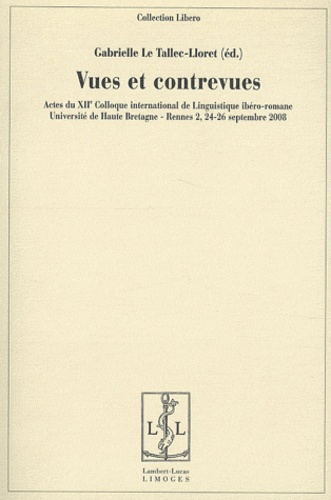 Gabrielle Le Tallec-Lloret - Vues et contrevues - Actes du XIIe Colloque international de linguistique ibéro-romane.