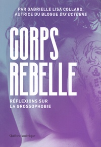 Gabrielle Lisa Collard - Corps rebelle - Réflexions sur la grossophobie.
