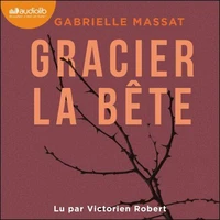 Gracier la bête