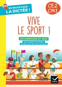 Gabrielle Parsoire - En route pour la dictée CE2-CM1 ! Vive le sport ! Ed. 2024 - Cahier élève.