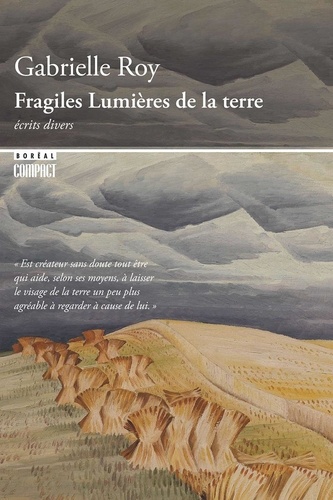 Gabrielle Roy - Boréal compact  : Fragiles Lumières de la terre.