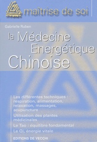 Gabrielle Ruben - Se soigner par la médecine énergétique chinoise.