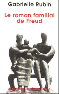 Gabrielle Rubin - Le roman familial de Freud.