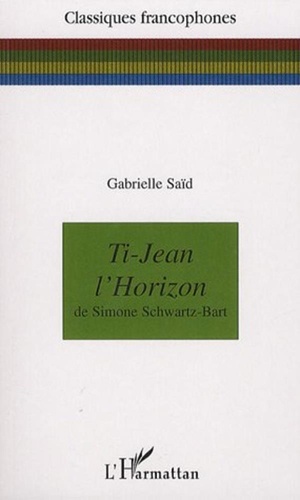 Gabrielle Saïd - Ti-Jean l'Horizon de Simone Schwartz-Bart.