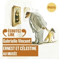Gabrielle Vincent et Valérie Marchant - Ernest et Célestine au musée.