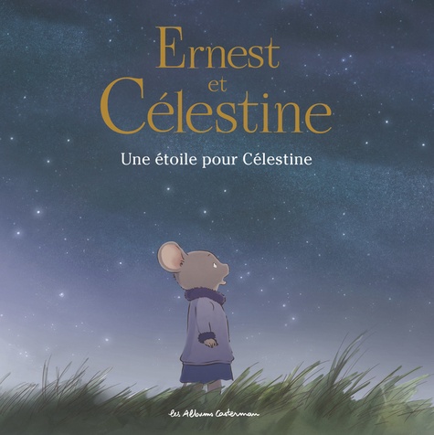 Ernest et Célestine (d'après la série télévisée)  Une étoile pour Célestine