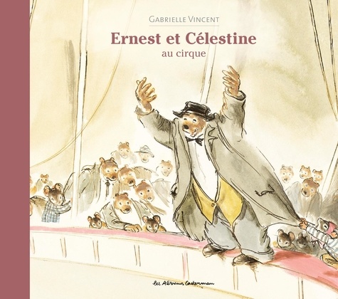Ernest et Célestine  Ernest et Célestine au cirque