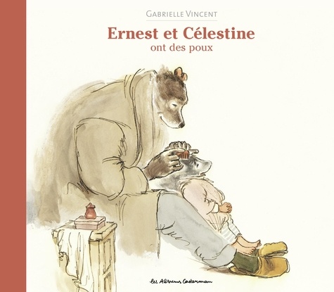 Ernest et Célestine  Ernest et Célestine - Ernest et Célestine ont des poux. Nouvelle édition cartonnée