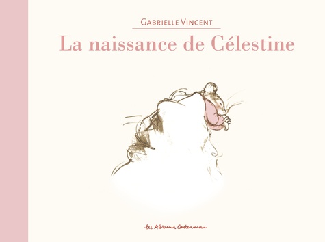 Ernest et Célestine  La naissance de Célestine