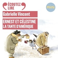 Gabrielle Vincent et Valérie Marchant - Ernest et Célestine - La tante d'Amérique.