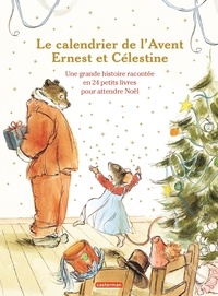 Gabrielle Vincent et Alexandra Garibal - Ernest et Célestine  : Le calendrier de l'Avent - Une grande histoire racontée en 24 petits livres pour attendre Noël.