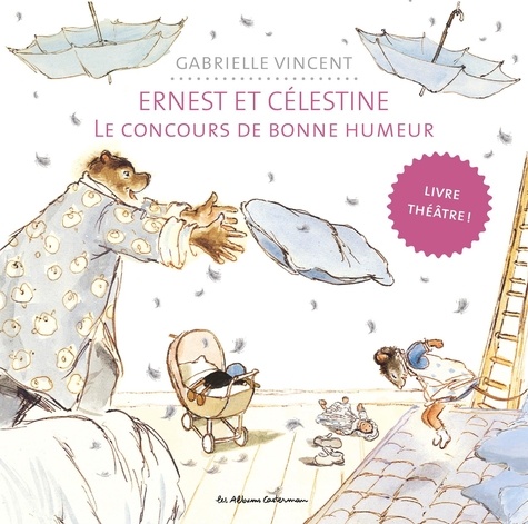 Ernest et Célestine  Le concours de bonne humeur. Livre théâtre