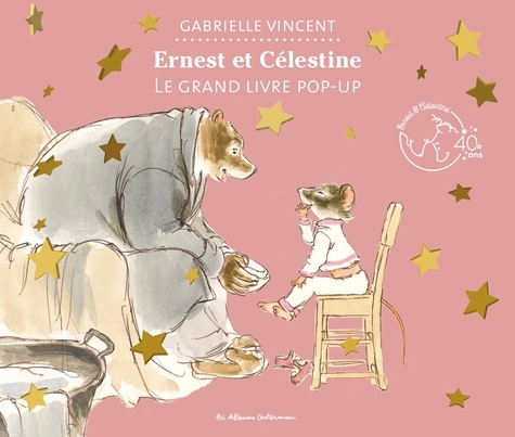 Gabrielle Vincent - Ernest et Célestine  : Le Grand livre pop-up.