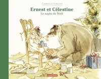 Gabrielle Vincent - Ernest et Célestine  : Le sapin de Noël.
