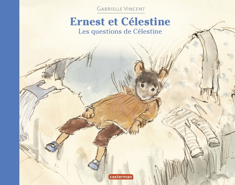 Ernest et Célestine  Les questions de Célestine