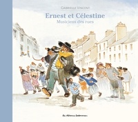Gabrielle Vincent - Ernest et Célestine  : Musiciens des rues.