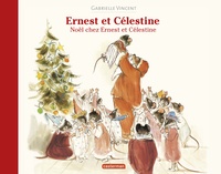 Gabrielle Vincent - Ernest et Célestine  : Noël chez Ernest et Célestine.