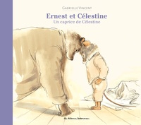 Gabrielle Vincent - Ernest et Célestine  : Un caprice de Célestine.
