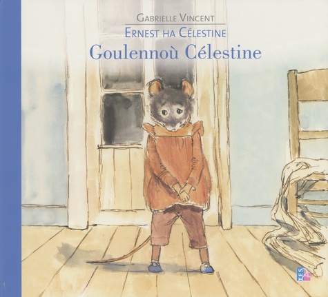 Gabrielle Vincent - Ernest ha Célestine  : Goulennoù Célestine.