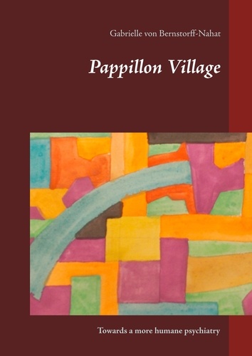 Pappillon Village. Towards a more humane psychiatry