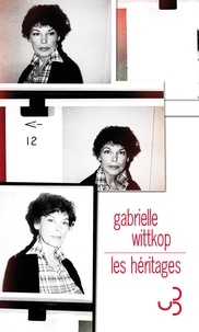 Gabrielle Wittkop - Les héritages.
