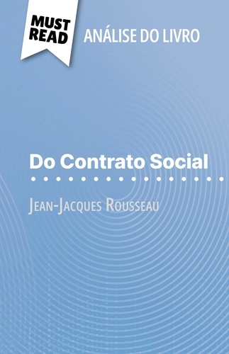 Do Contrato Social de Jean-Jacques Rousseau. (Análise do livro)