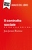 Il contratto sociale di Jean-Jacques Rousseau (Analisi del libro). Analisi completa e sintesi dettagliata del lavoro
