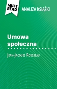 Gabrielle Yriarte et Kâmil Kowalski - Umowa społeczna książka Jean-Jacques Rousseau - (Analiza książki).