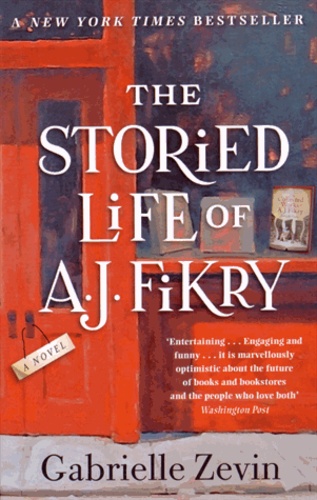 Gabrielle Zevin - The Storied Life of A. J. Fikry.