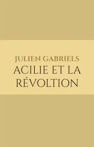 Acilie et la révoltion