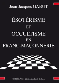 Esotérisme et occultisme en franc-maçonnerie