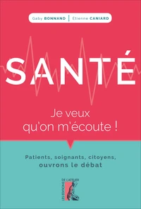 Santé, je veux qu'on m'écoute !