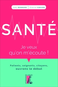 Santé, je veux qu'on m'écoute !