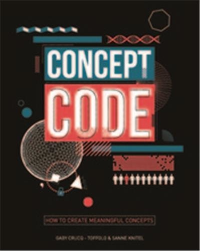 Gaby Crucq-Toffolon et Sam Knitel - Concept Coding - How to Create Meaningful Concepts.