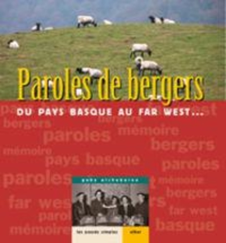 Gaby Etchebarne - Paroles de bergers : du Pays Basque au Far West. - ...